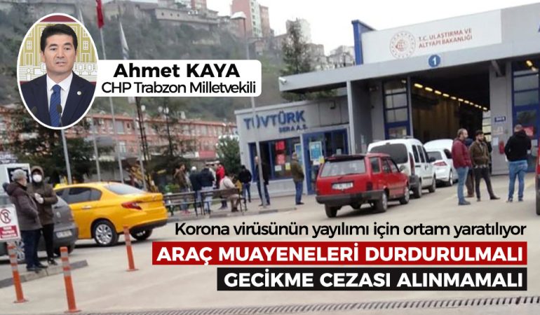 CHP’li Vekilden “Araç Muayeneleri Durdurulsun” Çağrısı